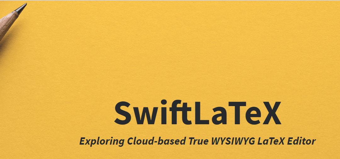 SwiftLaTeX- Exploring web-based true WYSIWYG editing for digital publishing